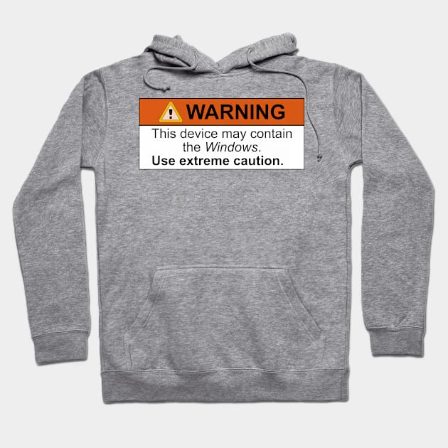 "The Windows" Warning Hoodie by Todd Henderson 